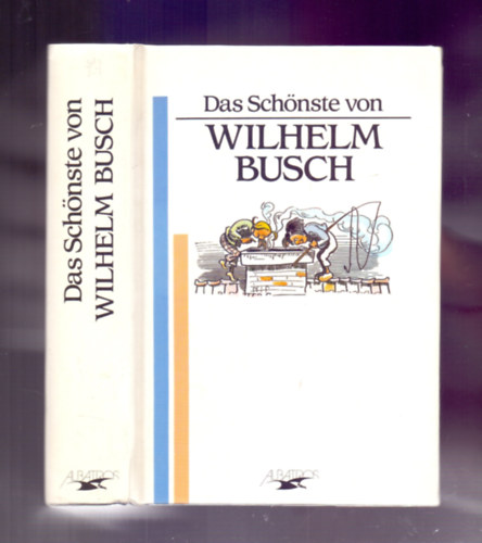 Martin Weltenburger (ausgew.) - Das Schnste von Wilhelm Busch