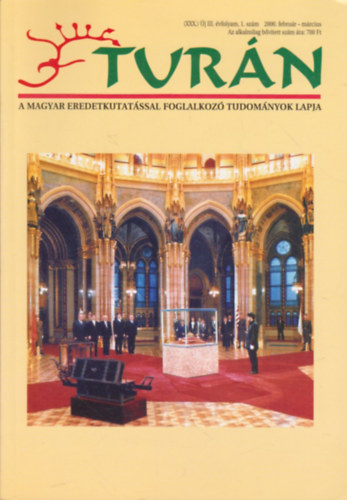 Esztergly Eld (szerk.) - Turn [A magyar eredetkutatssal foglalkoz tudomnyok lapja] (XXX.) j III. vfolyam, 1. szm 2000. februr-mrcius