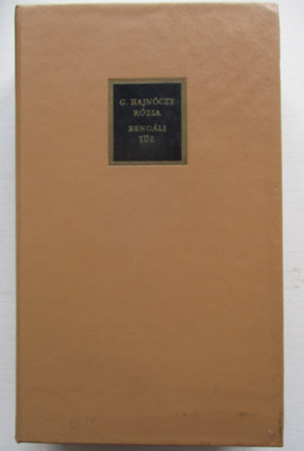 G. Hajn�czy R�zsa - Beng�li t�z I-II. (egy k�tetben)