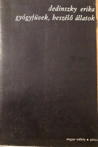 Dedinszky Erika - Gy�gyf�vek, besz�l� �llatok