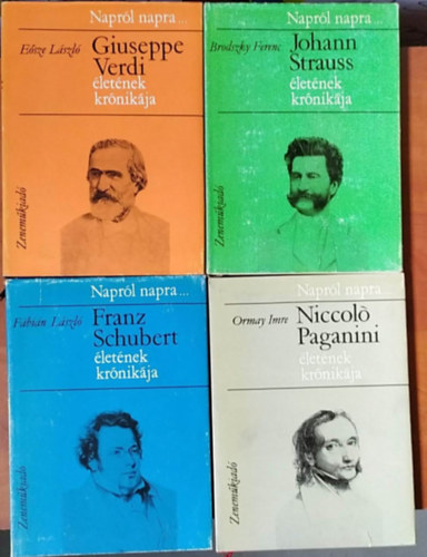 Ormay Imre, Esze Lszl, Fbin Lszl, Brodszky Ferenc - 4 db Naprl napra sorozat:Verdi+Schubert+Strauss+Paganini letnek krnikja