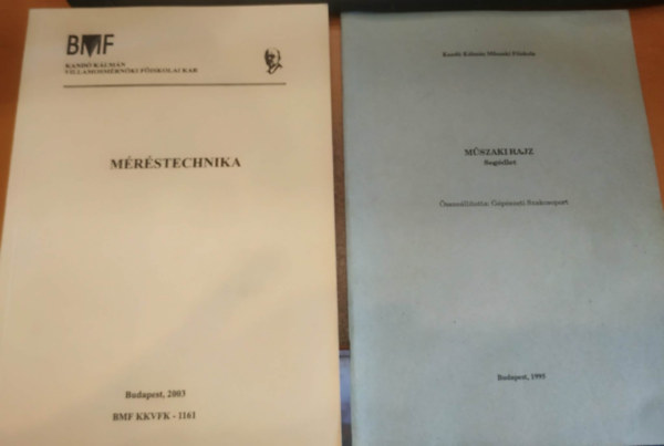 Dr. Horv�th Elek (szerk) - 2 db M�r�stechnika BMF KKVFK-1161 + M�szaki rajz, seg�dlet