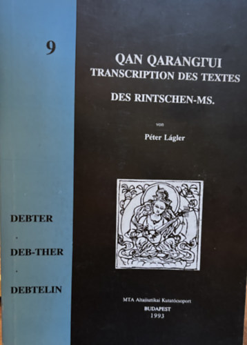 L�gler P�ter (Szerk) - Qan Qarangtui Transcription des Textes Des Rintschen-MS 9.