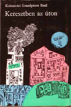 Kolozsvri Grandpierre Emil - Keresztben az ton