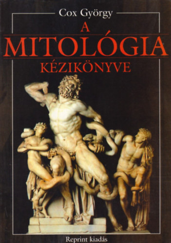Cox György - A mitológia kézikönyve (reprint)