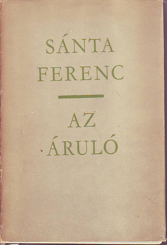Sánta Ferenc - Az áruló