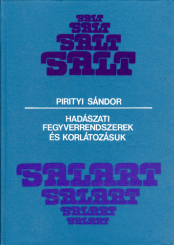 Pirityi Sándor - Hadászati fegyverrendszerek és korlátozásuk