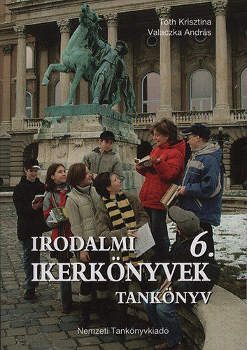 T�th Krisztina; Valaczka Andr�s - Irodalmi ikerk�nyvek 6.