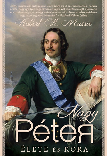 Robert K. Massie - Nagy Pter lete s kora
