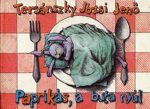 Tersnszky Jzsi Jen - Papriks, a buta nyl