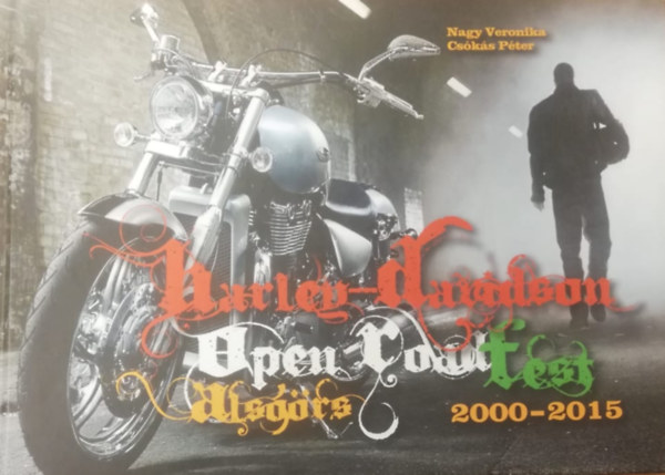 Nagy Veronika - Cs�k�s P�ter - Harley-Davidson Open Road Fest Als��rs 2000-2015