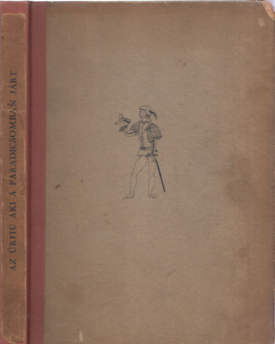 Az urfiu aki a paradicsomban j�rt - 12 n�pmese (1. kiad�s)