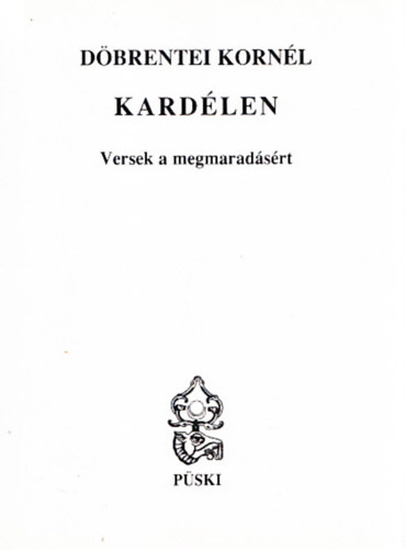 D�brentei Korn�l - Kard�len - Versek a megmarad�s�rt (Dedik�lt)