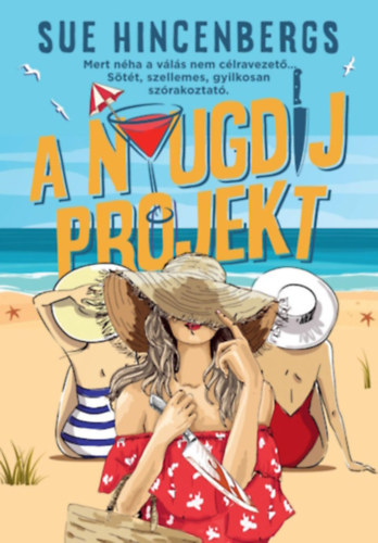 Sue Hincenbergs - A nyugd�j projekt