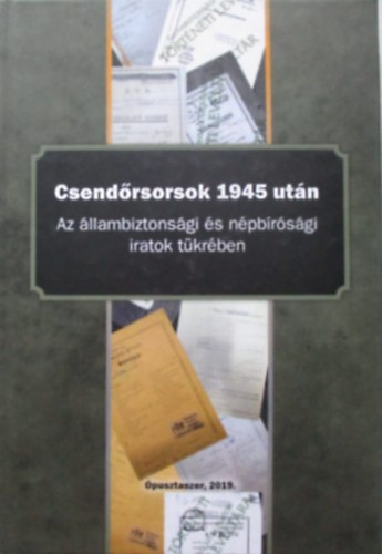 Vincze Gbor - Csendrsorsok 1945 utn