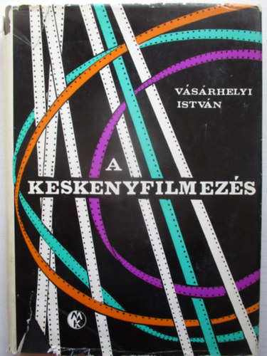 Vsrhelyi Istvn - A keskenyfilmezs