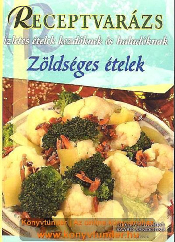 Horvth Ildik; Szab Sndorn - Receptvarzs - Zldsges telek