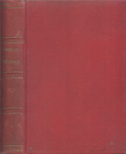Elischer József - Khrestomathia Xenophon Kyrupaideiája, Anabasisa és Sokrates nevezetességeiből (görög-magyar)