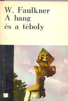 William Faulkner - A hang �s a t�boly