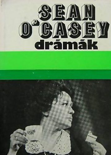 Sean O' Casey - Sean O' Casey drámák