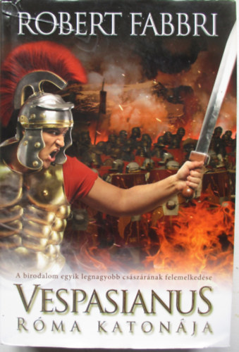 Robert Fabbri - Vespasianus - Rma katonja