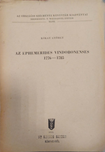 K�kay Gy�rgy, Waldapfel Eszter - Ephemerides Vindoboneses 1776-1785