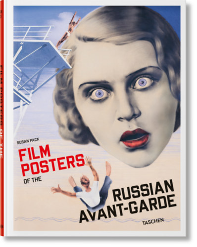 Susan Pack - Film Posters of the Russian Avant-Garde (Taschen)