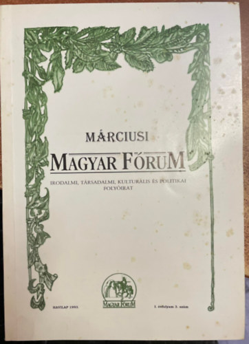 M�rciusi Magyar F�rum - irodalmi, t�rsadalmi, kultur�lis �s politikai foly�irat
