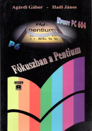 Hadi Jnos Agrdi Gbor - Fkuszban a Pentium