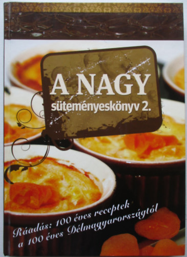 A nagy stemnyesknyv 2. (A Dlmagyarorszg s a Dlvilg szakcsknyve 4.)
