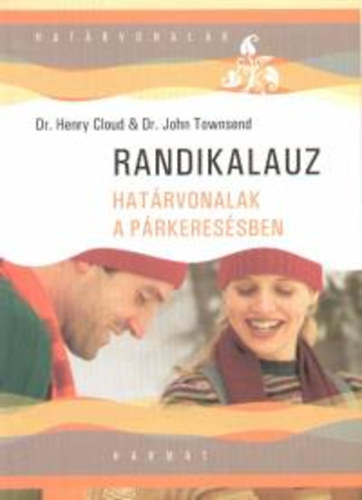 John Townsend, Henry Cloud - Randikalauz - Határvonalak a párkeresésben