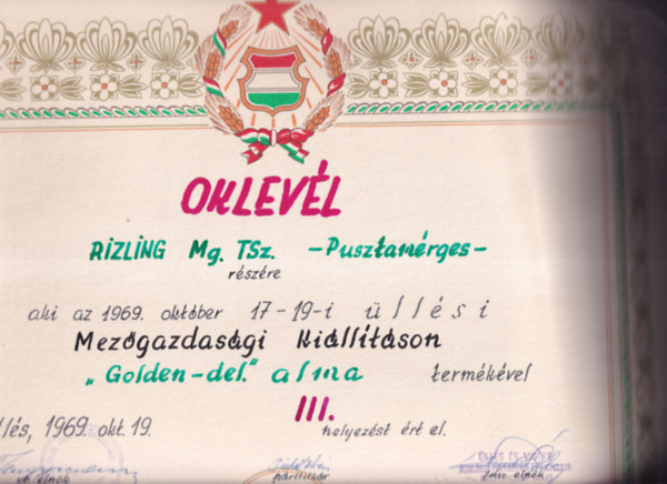 Mez�gazdas�gi Oklev�l (47,5�34cm) - Rizling Mg. TSz. - Pusztam�rges - r�sz�re aki az 1969. okt�ber 17-19-i �ll�si Mez�gazdas�gi Ki�ll�t�son "Golden-del" alma term�k�vel III. helyez�st �rt el.