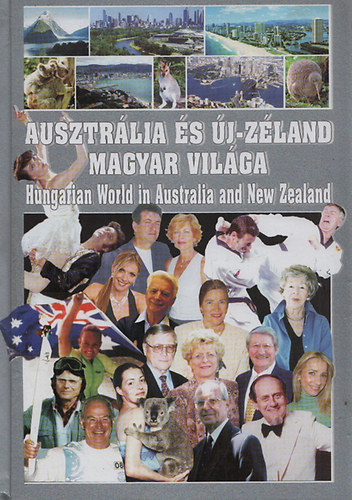 Dr. Tanka L�szl� (f�szerk.) - Ausztr�lia �s �j-Z�land magyar vil�ga