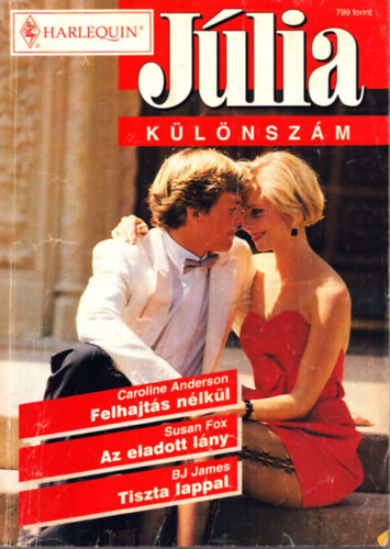 Caroline Anderson, Susan Fox - Júlia különszám 2004/1. (Felhajtás nélkül, Az eladott lány, Tiszta lappal)