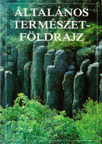 Borsy Zoltn (szerk.) - ltalnos termszetfldrajz - Fejezetek az lt. term. fldrajz krbl