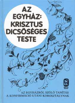 R. B. Kuiper - Az Egyház: Krisztus dicsőséges teste