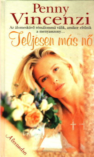 Penny Vincenzi - Teljesen m�s n�