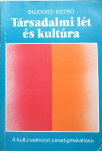 Bujdos Dezs - Trsadalmi lt s kultra