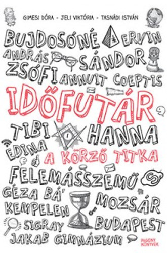 Tasndi Istvn; Jeli Viktria; Gimesi Dra - Idfutr 1. - A krz titka