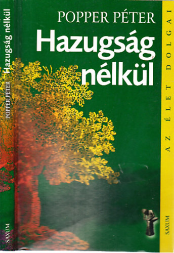 Popper Péter - Hazugság nélkül (Az élet dolgai)