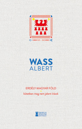Wass Albert - Erdély magyar föld