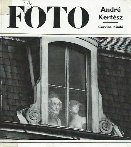 Bajomi L�z�r Endre - Andr� Kert�sz munk�ss�ga