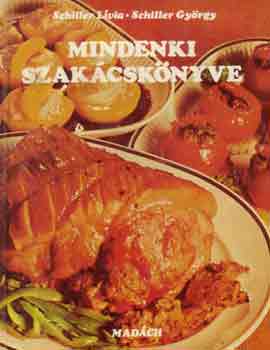 Schiller Gy�rgy; Schiller L�via - Mindenki szak�csk�nyve