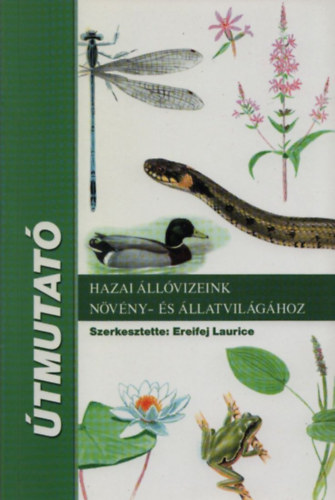 Ereifej Laurice - tmutat hazai llvizeink nvny- s llatvilghoz
