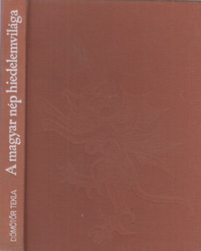 D�m�t�r Tekla - A magyar n�p hiedelemvil�ga