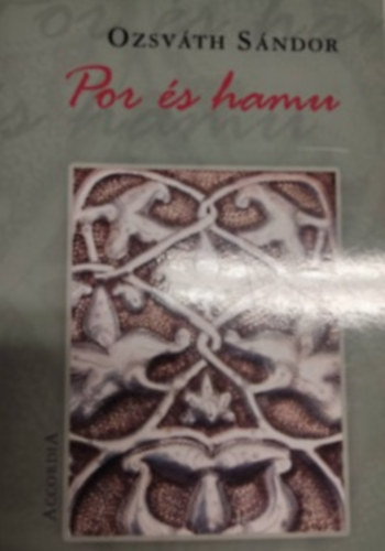 Ozsv�th S�ndor - Por �s hamu