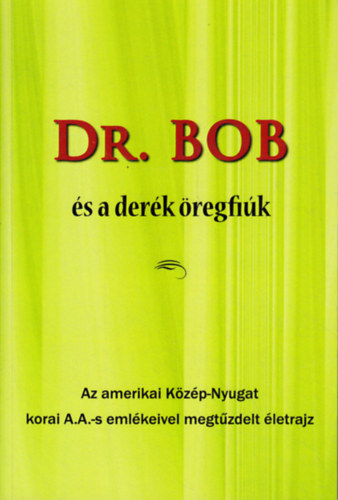 Dr. Bob és a derék öregfiúk