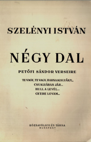 Szelnyi Istvn - Ngy dal. - Petfi Sndor verseire.
