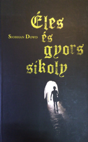 Down, Siobhan - �les �s gyors sikoly