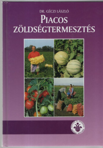 Dr. G�czi L�szl� - Piacos z�lds�gtermeszt�s